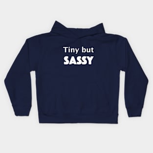 Tiny but SASSY Kids Hoodie